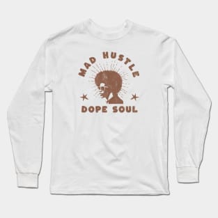 Mad Hustle Dope Soul for Stylish Afro Man Long Sleeve T-Shirt